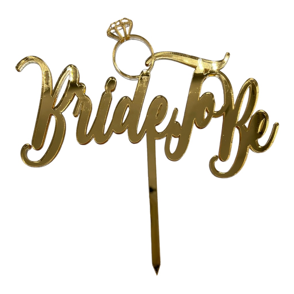 Cake Topper XXL - Bride to be -  GOLD - Acryl - Shantys