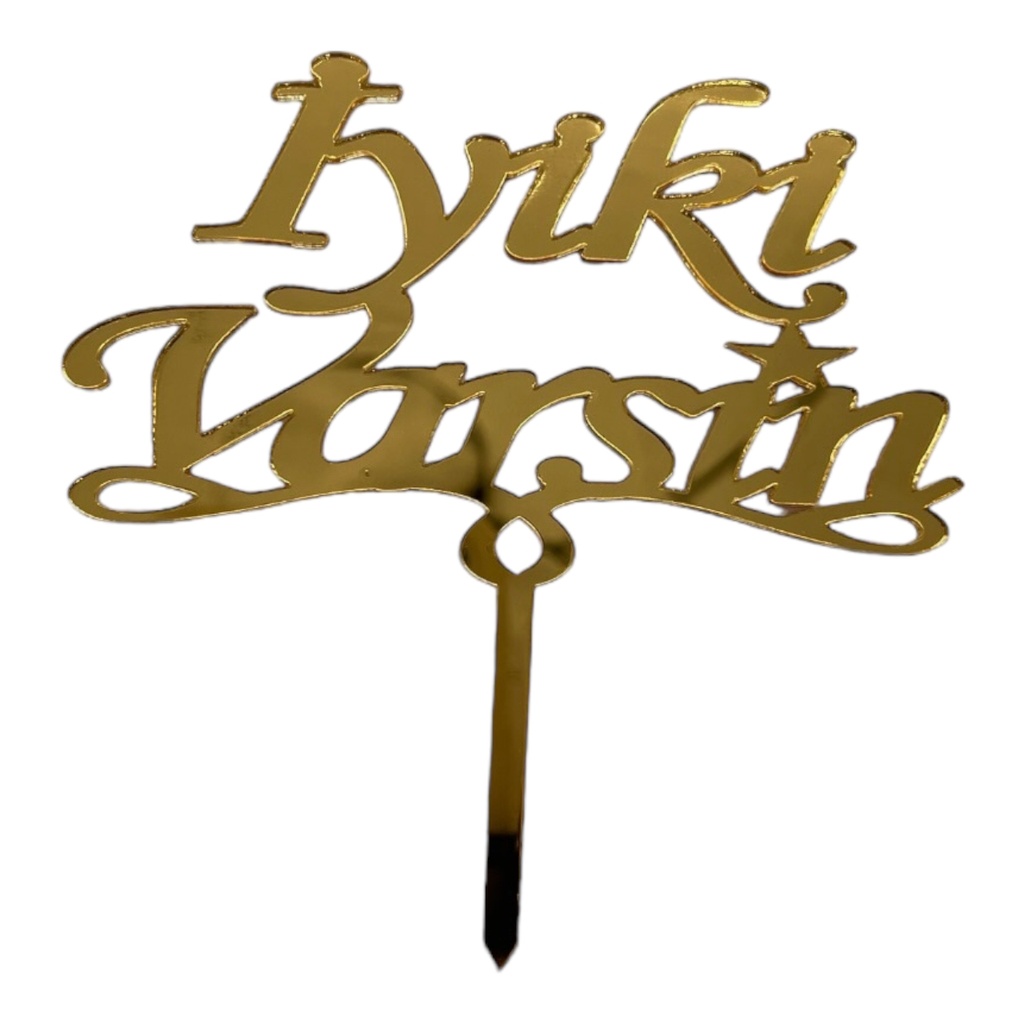 Cake Topper S - Iyiki Varsin - GOLD - Acryl - Shantys